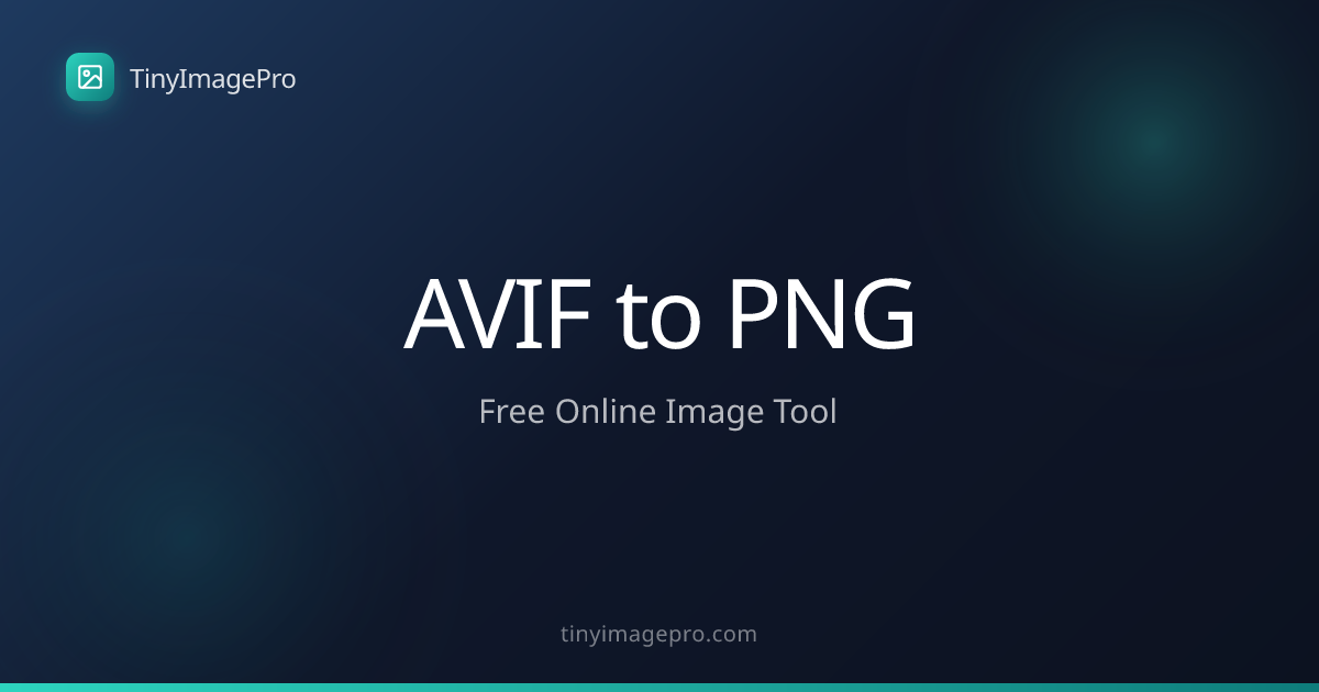 AVIF to PNG Converter — Keep Transparency, Free Online | TinyImagePro