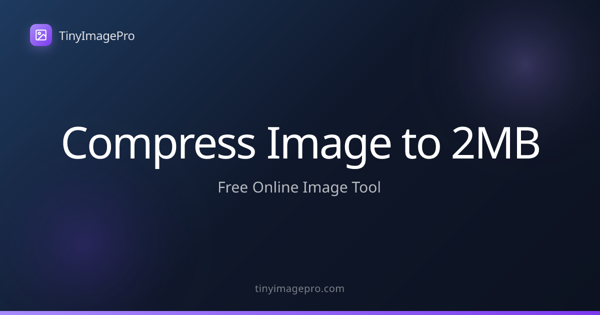 Compress Image to 2MB - Professional Minimal-Loss Compression ...