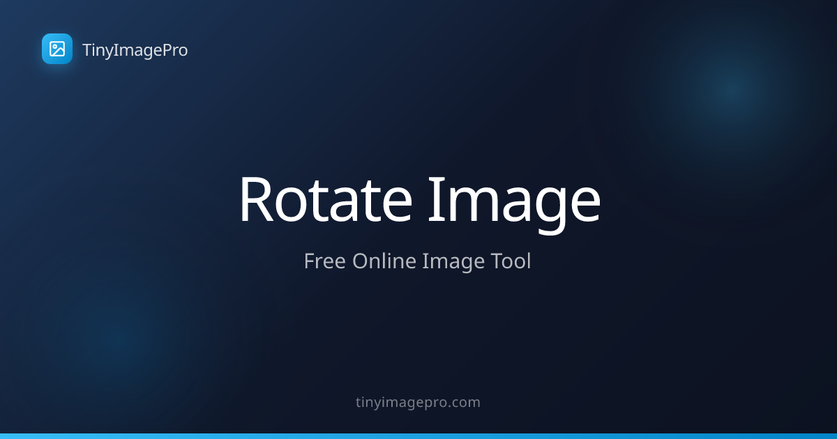Rotate Image Online - Free Rotate & Flip Tool | TinyImagePro
